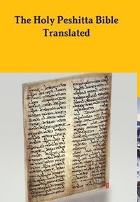 bokomslag The Peshitta Holy Bible Translated