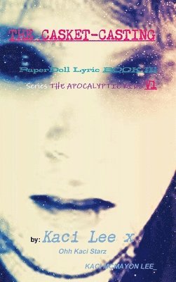bokomslag CASKET-CASTING  PaperDoll Lyric BOOK III series THE APOCALYPTIC KIDS V1