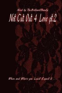 bokomslag Not Cut Out 4 Love pt.2