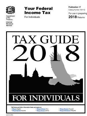 bokomslag Tax Guide 2018 - For Individuals (Publication 17). For use in preparing 2018 Returns