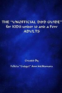 bokomslag THE ?UNOFFICIAL D&D GUIDE? for KIDS under 10 and a Few ADULTS