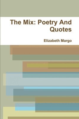 The Mix: Poetry And Quotes 1