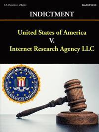 bokomslag United States of America V. Internet Research Agency LLC - Indictment