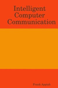 bokomslag Intelligent Computer Communication