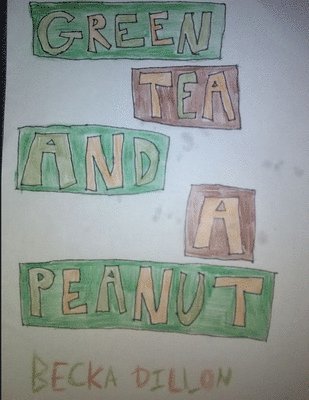 bokomslag Green Tea And A Peanut