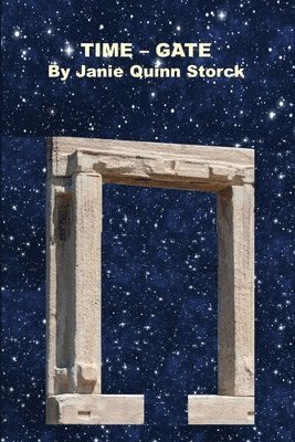 Janie Quinn Storck - TIME-GATE, Häftad