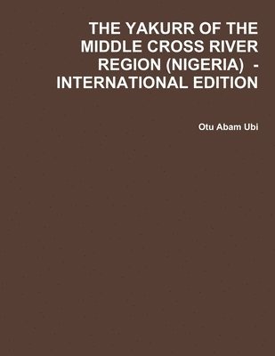 bokomslag Yakurr of the Middle Cross River Region (Nigeria) - International Edition