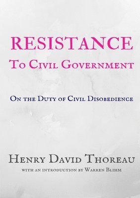Henry Thoreau - Resistance to Civil Government - Henry David Thoreau, Häftad