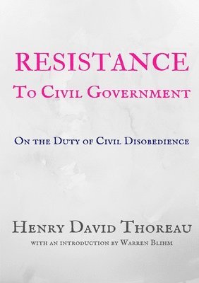 bokomslag Resistance to Civil Government - Henry David Thoreau