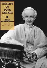 bokomslag The Life of Pope Leo XIII