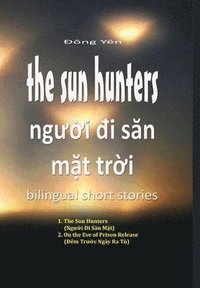 bokomslag The Sun Hunters - Nguoi Di San Mat Troi