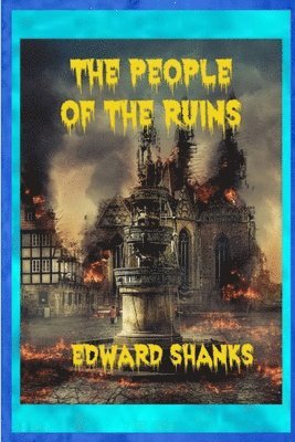 Edward Shanks - People of the Ruins, Häftad