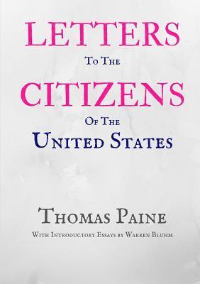 Thomas Paine, Warren Bluhm - Letters to the Citizens of the United States, Häftad