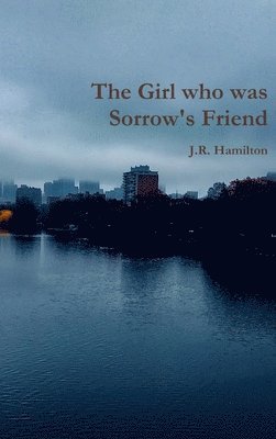 The Girl who was Sorrow's Friend 1