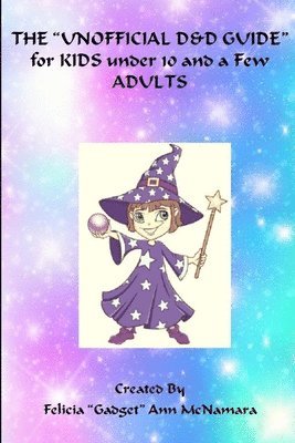 bokomslag "UNOFFICIAL D&D GUIDE" FOR KIDS UNDER 10 AND A FEW ADULTS