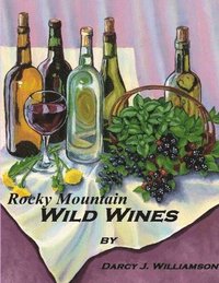 bokomslag Rocky Mountain Wild Wines