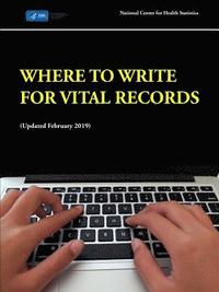 bokomslag Where to Write for Vital Records (Updated February 2019)