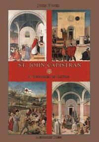 bokomslag St. John Capistran: A Reformer in battle