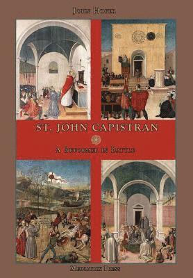 St. John Capistran: A Reformer in battle 1