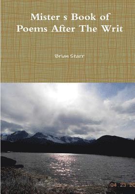 Brian Starr - Mister’s Book of Poems After The Writ, Inbunden