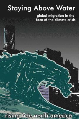 bokomslag Staying Above Water. Global migration in the face of the climate crisis