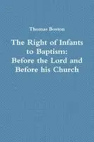 Thomas Boston - Right of Infants to Baptism, Häftad. Tillgänglighet: Lägg i varukorg