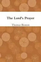 Thomas Boston - Lord's Prayer, Häftad. Tillgänglighet: Lägg i varukorg