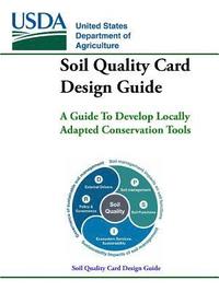 bokomslag Soil Quality Card Design Guide - A Guide To Develop Locally Adapted Conservation Tools