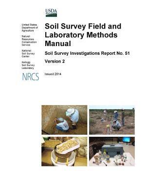 U.S. Department of Agriculture - Soil Survey Field and Laboratory Methods Manual - Soil Survey Investigations Report No. 51 (Version 2) Issued 2014, Häftad