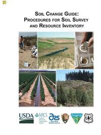 bokomslag Soil Change Guide: Procedures for Soil Survey and Resource Inventory