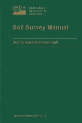 Soil Survey Manual (U.S. Department of Agriculture Handbook No. 18) 1