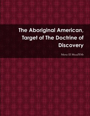 Aboriginal American, Target of The Doctrine of Discovery