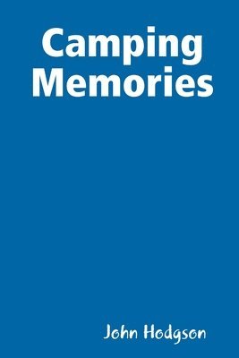 John Hodgson - Camping Memories, Häftad