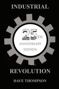 bokomslag The Industrial Revolution - 25th Anniversary Edition