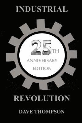 Dave Thompson - Industrial Revolution - 25th Anniversary Edition, Häftad