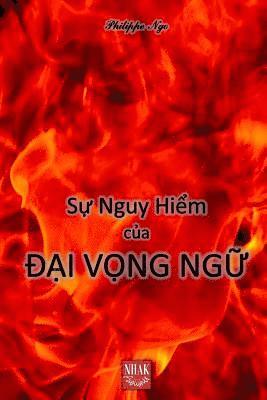 bokomslag S? Nguy Hi?m C?a ??i V?ng Ng?