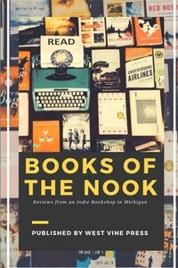 bokomslag Books of the Nook: Reviews from an Indie Bookshop in Michigan