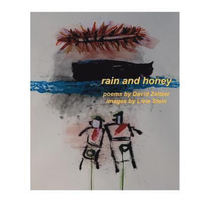 Rain and Honey 1