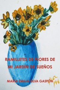 bokomslag RAMILLETES DE FLORES DE MI JARDN DE SUEOS