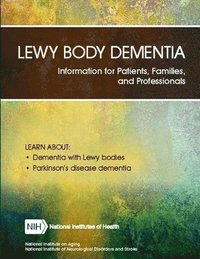 bokomslag Lewy Body Dementia: Information for Patients, Families, and Professionals (Revised June 2018)