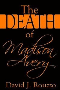 bokomslag The Death of Madison Avery
