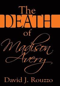bokomslag The Death of Madison Avery