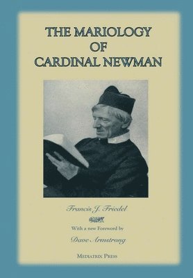 The Mariology of Cardinal Newman 1