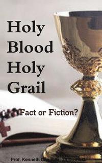 bokomslag Holy Blood Holy Grail: Fact or Fiction?