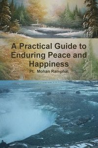 bokomslag Practical Guide to  Enduring Peace and Happiness