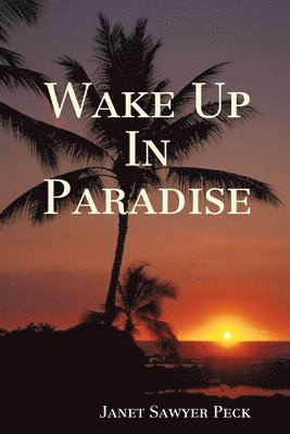 Wake Up In Paradise 1