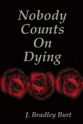Nobody Counts on Dying 1