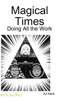 Magical Times: Doing All the Work 1