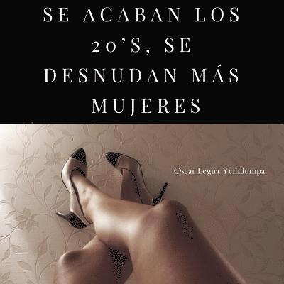 SE ACABAN LOS 20S, SE DESNUDAN MS MUJERES 1