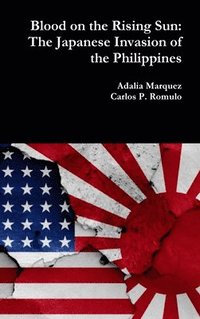 bokomslag Blood on the Rising Sun: The Japanese Invasion of the Philippines